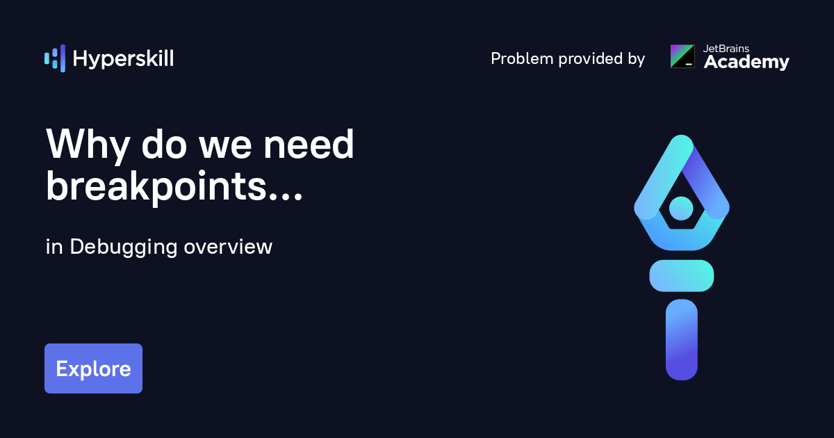 why-do-we-need-breakpoints-debugging-overview-jetbrains-academy