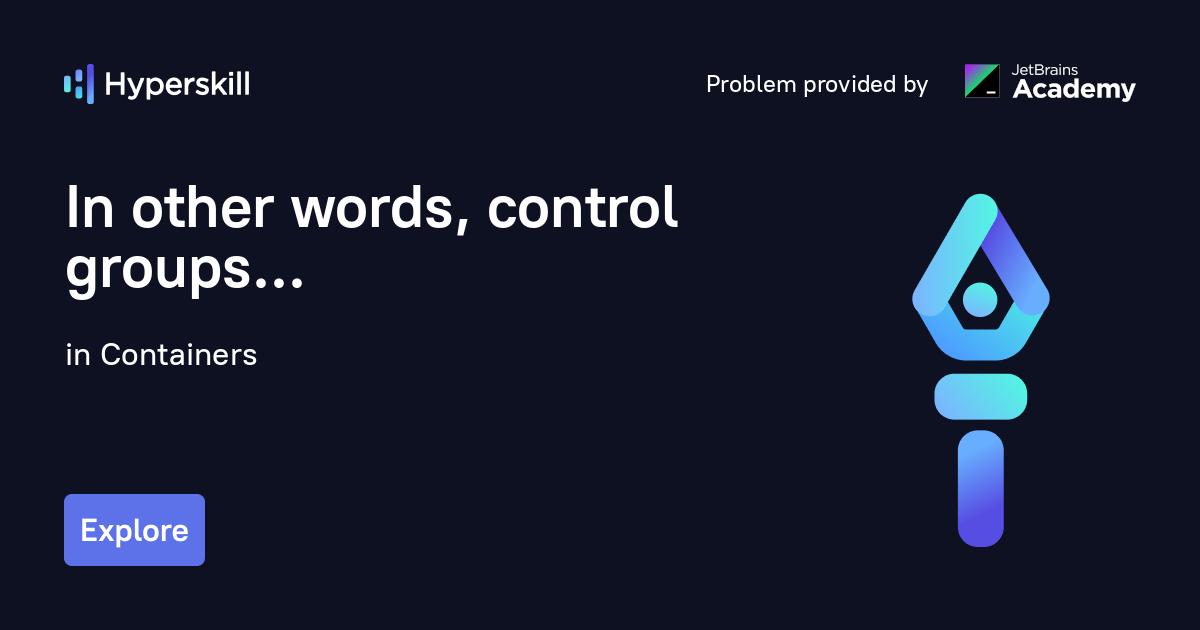 in-other-words-control-groups-containers-hyperskill