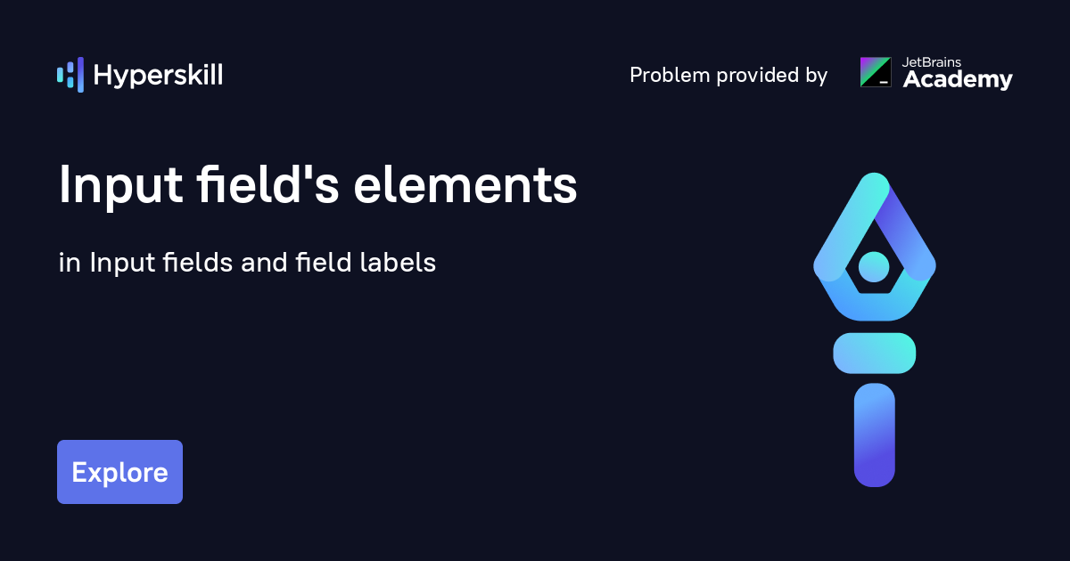 input-field-s-elements-input-fields-and-field-labels-hyperskill