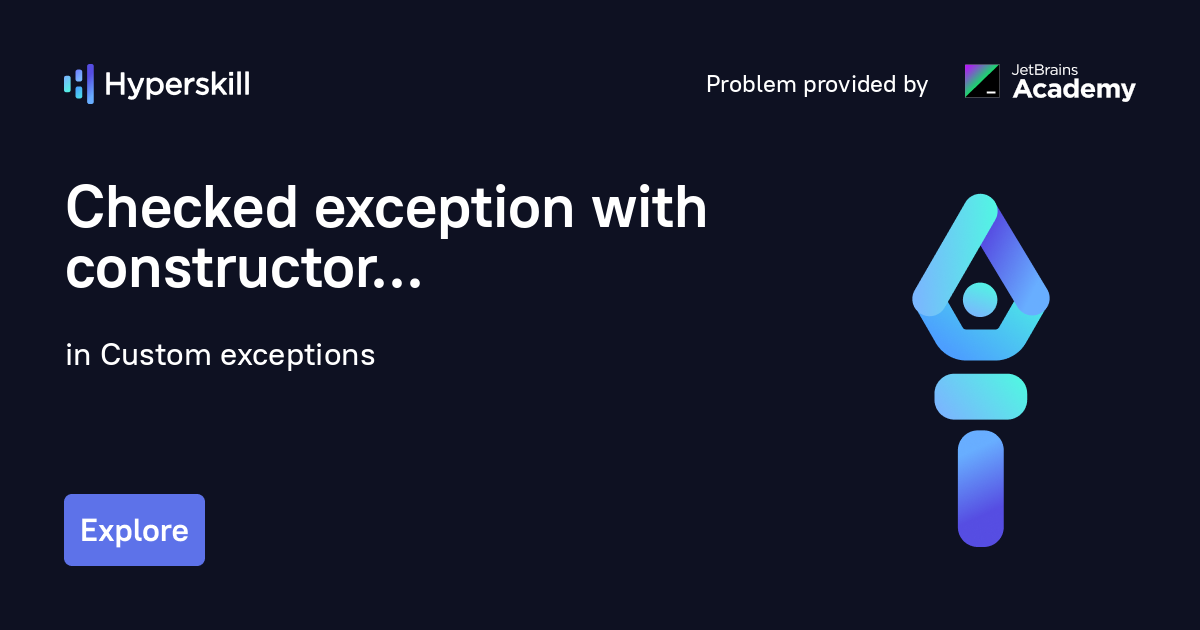 Checked exception with constructor · Custom exceptions · Hyperskill