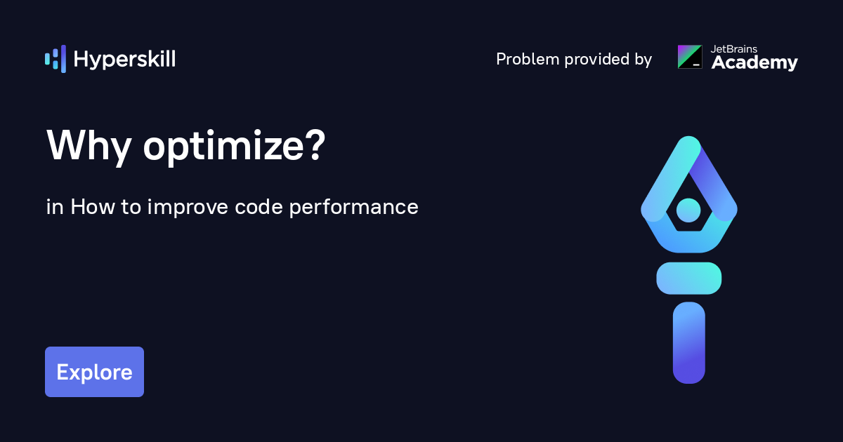 Why Optimize? · How To Improve Code Performance · Hyperskill