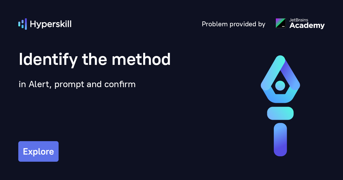 Identify the method · Alert, prompt and confirm · Hyperskill