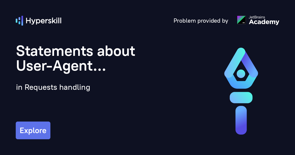 Statements about UserAgent · Requests handling · Hyperskill