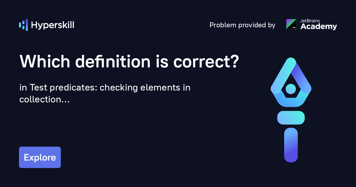 Which definition is correct? Test predicates checking elements in