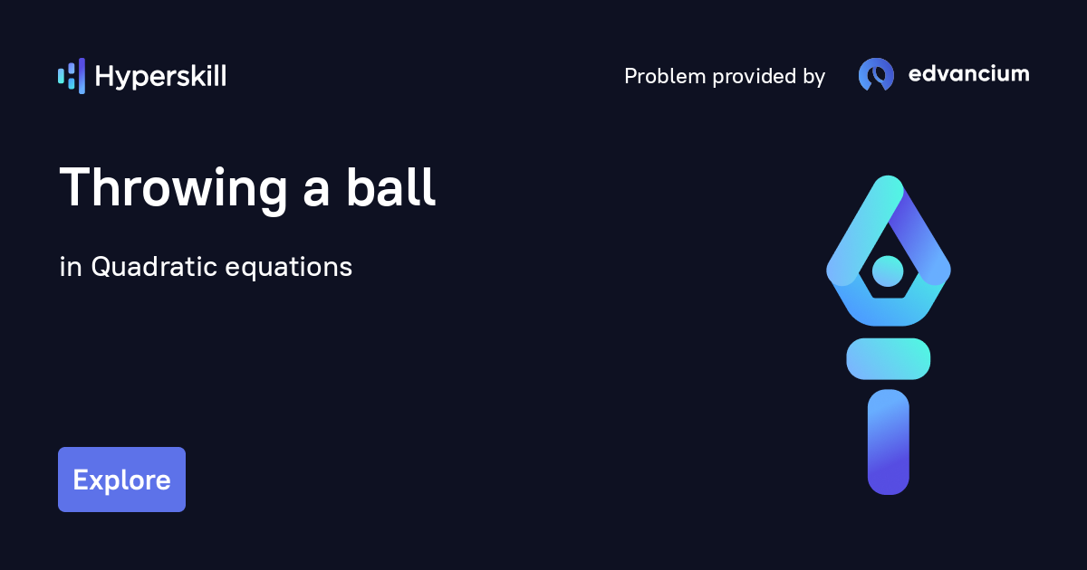 Throwing a ball · Quadratic equations · Hyperskill