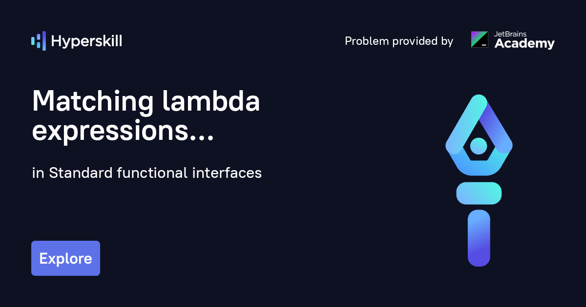 Matching Lambda Expressions · Standard Functional Interfaces · Hyperskill