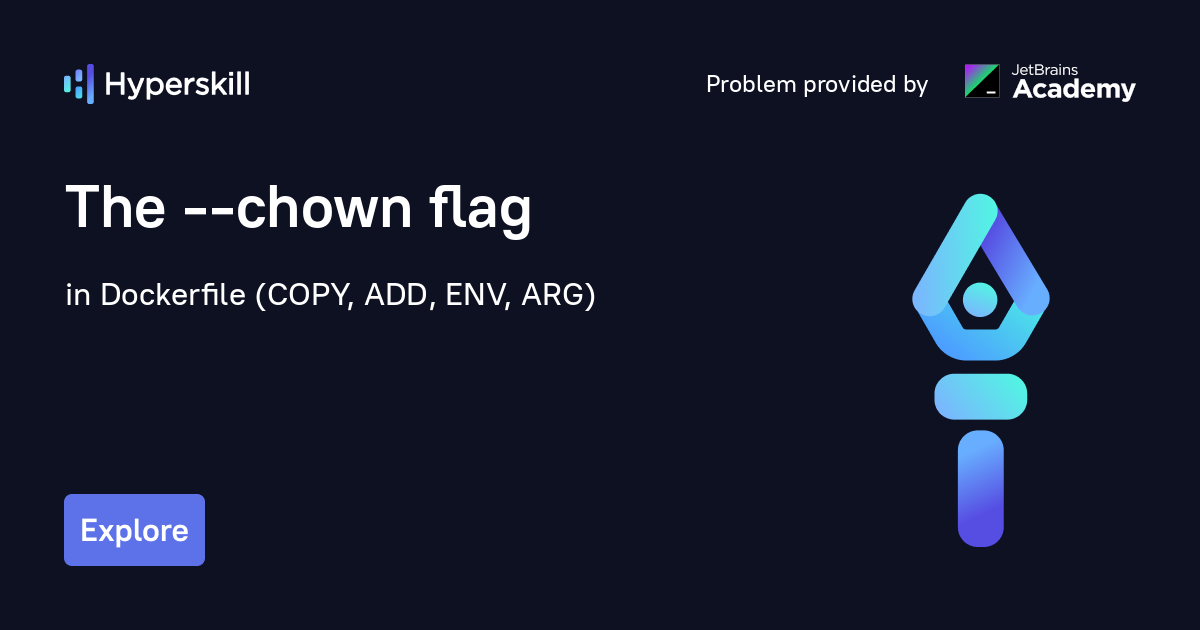 the-chown-flag-dockerfile-copy-add-env-arg-hyperskill