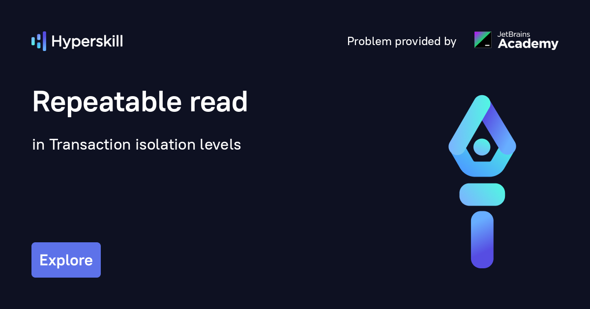 Repeatable read · Transaction isolation levels · Hyperskill