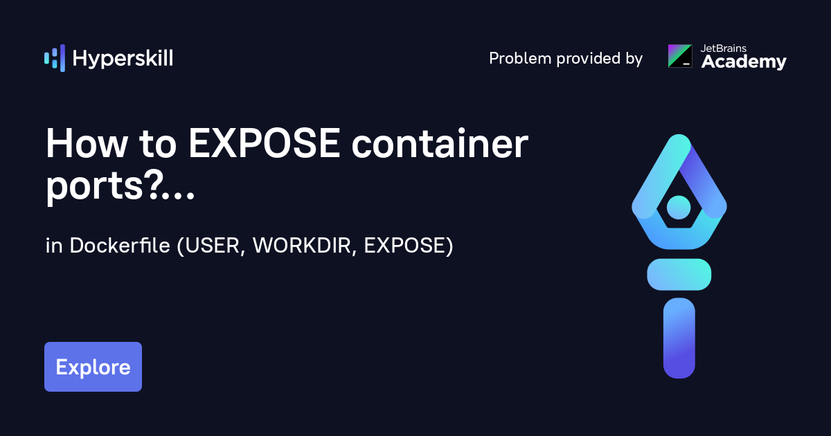 How to EXPOSE container ports? · Dockerfile (USER, WORKDIR, EXPOSE