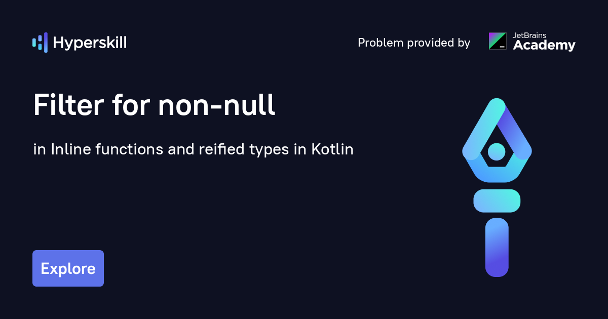 Filter for nonnull · Inline functions and reified types in Kotlin · Hyperskill