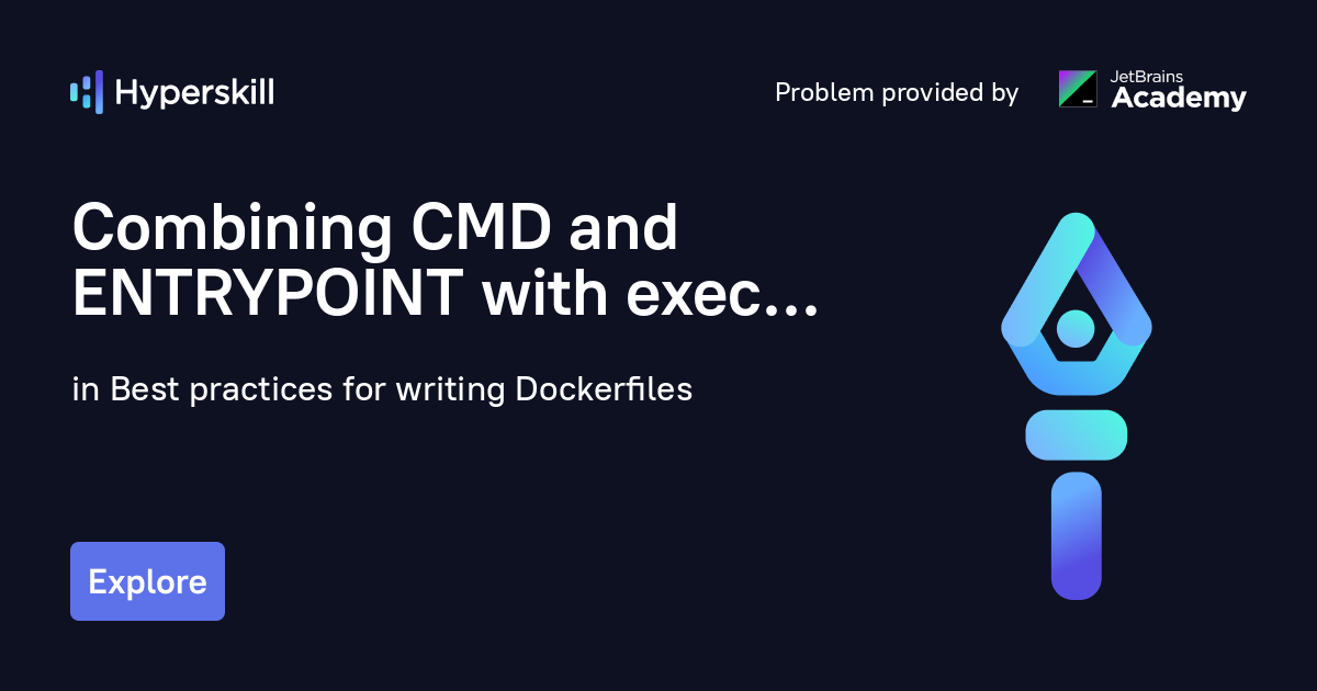 combining-cmd-and-entrypoint-with-exec-form-best-practices-for-writing-dockerfiles-building