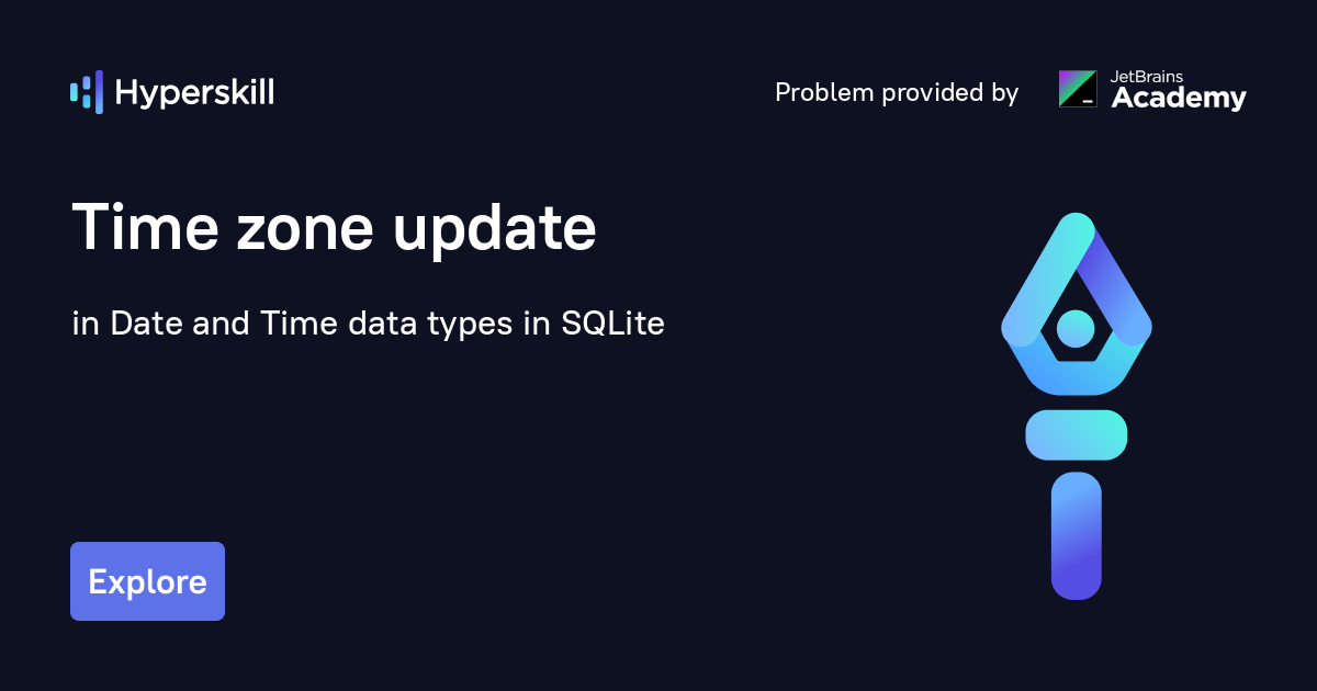Time zone update · Date and Time data types in SQLite · Hyperskill