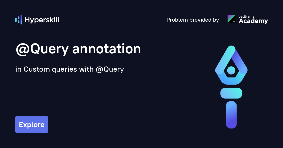 Query annotation · Custom queries with Query · Hyperskill