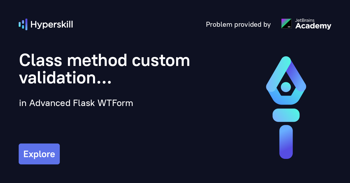 Class method custom validation · Advanced Flask WTForm · Hyperskill