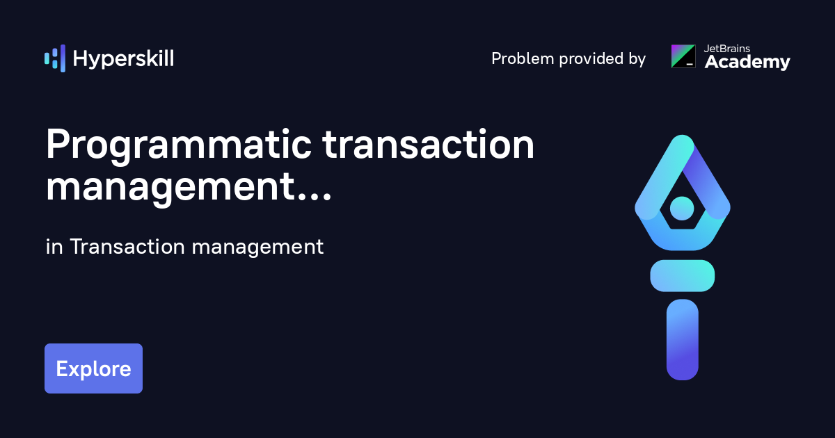 programmatic-transaction-management-transaction-management-hyperskill