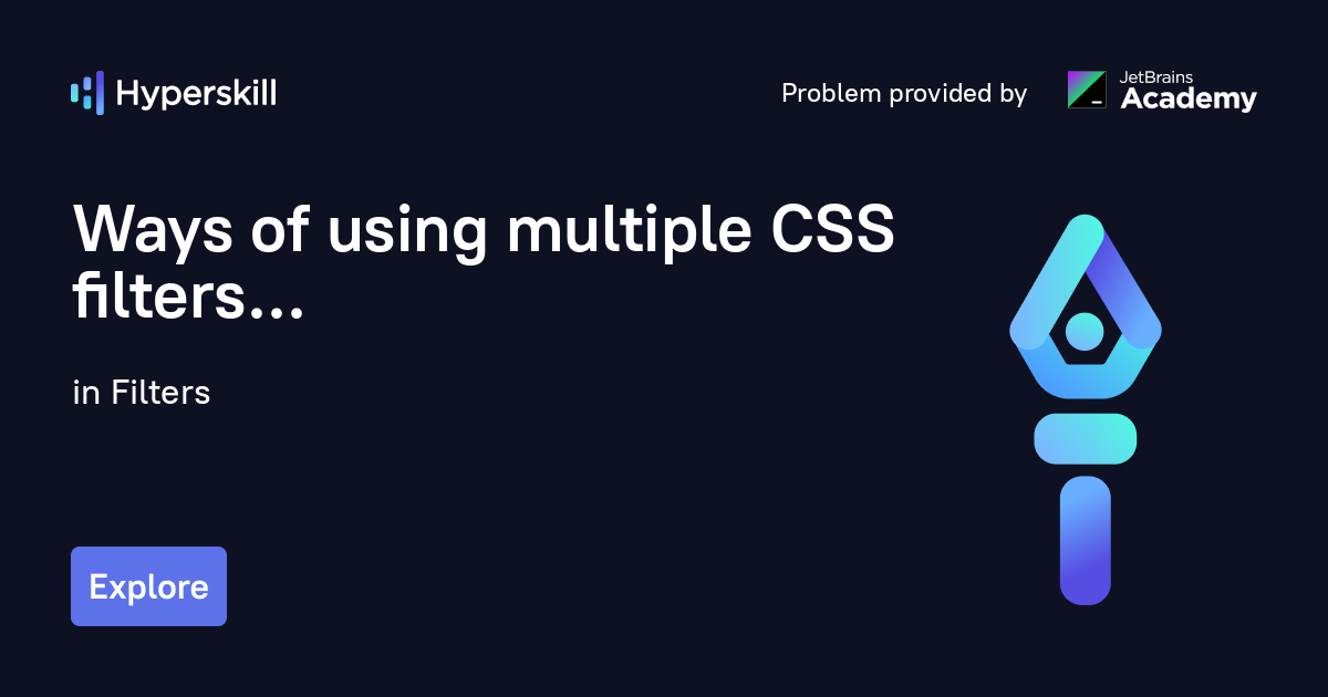 Ways of using multiple CSS filters · Filters · Hyperskill