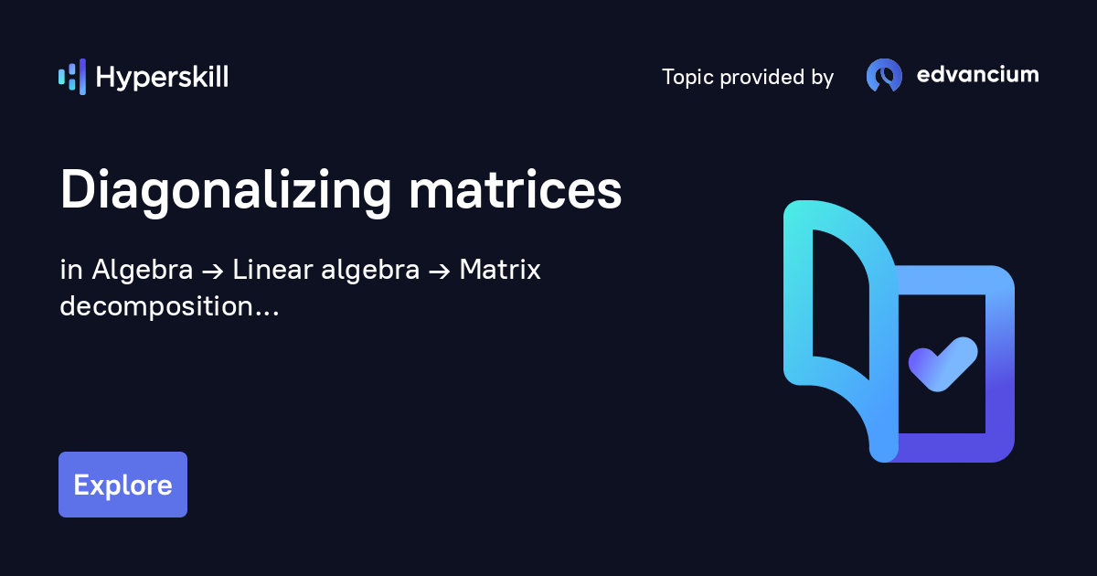 Diagonalizing matrices · Hyperskill