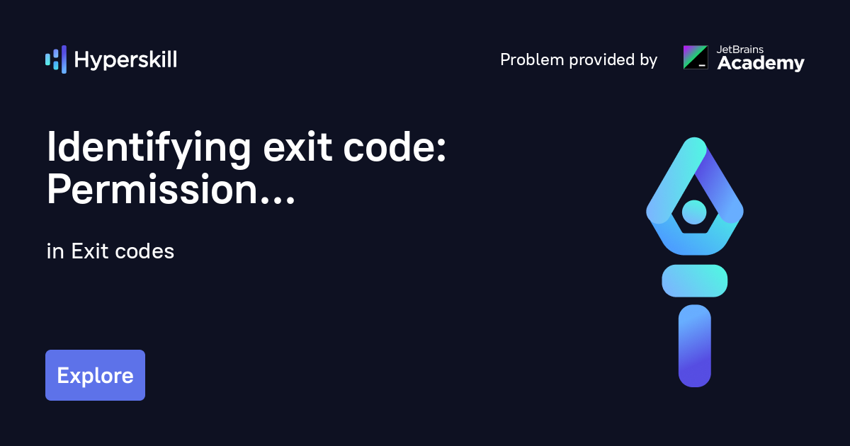 Identifying exit code Permission · Exit codes · Hyperskill