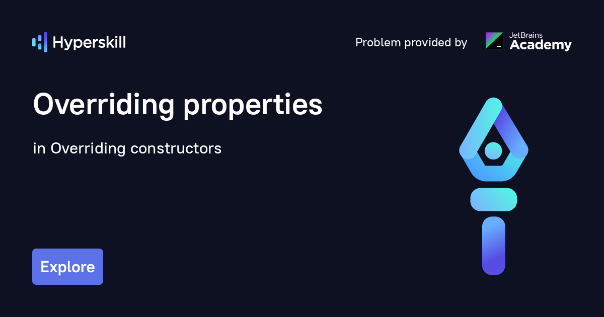 Overriding properties · Overriding constructors · Hyperskill