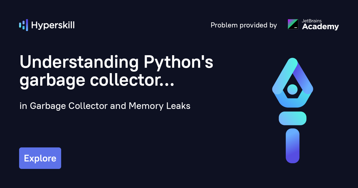 Understanding Python's garbage collector · Garbage Collector and Memory
