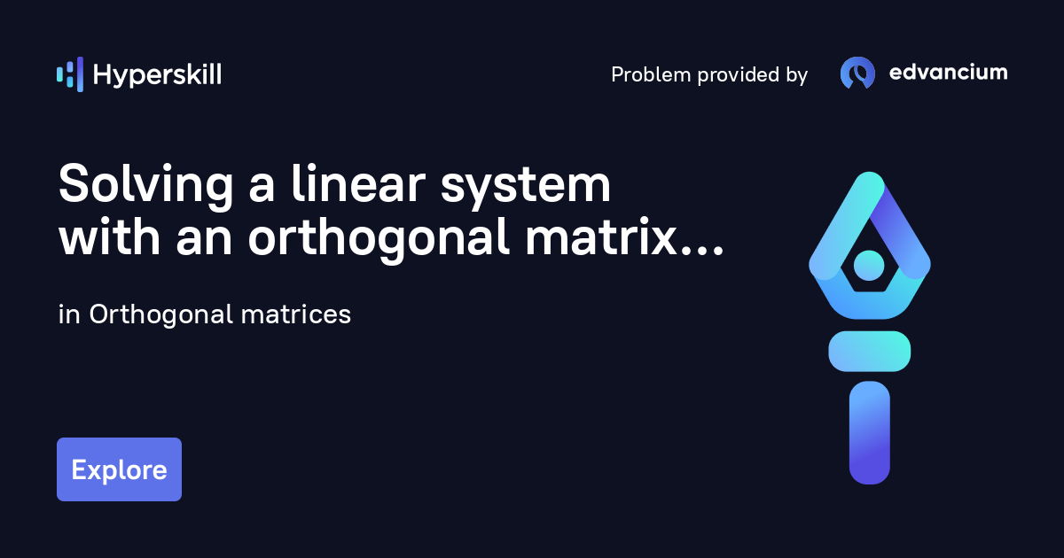 Solving a linear system with an orthogonal matrix · Orthogonal matrices