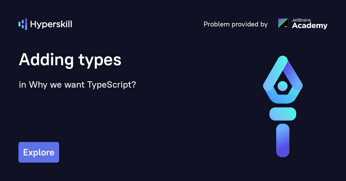 Adding Types · Why We Want Typescript · Hyperskill