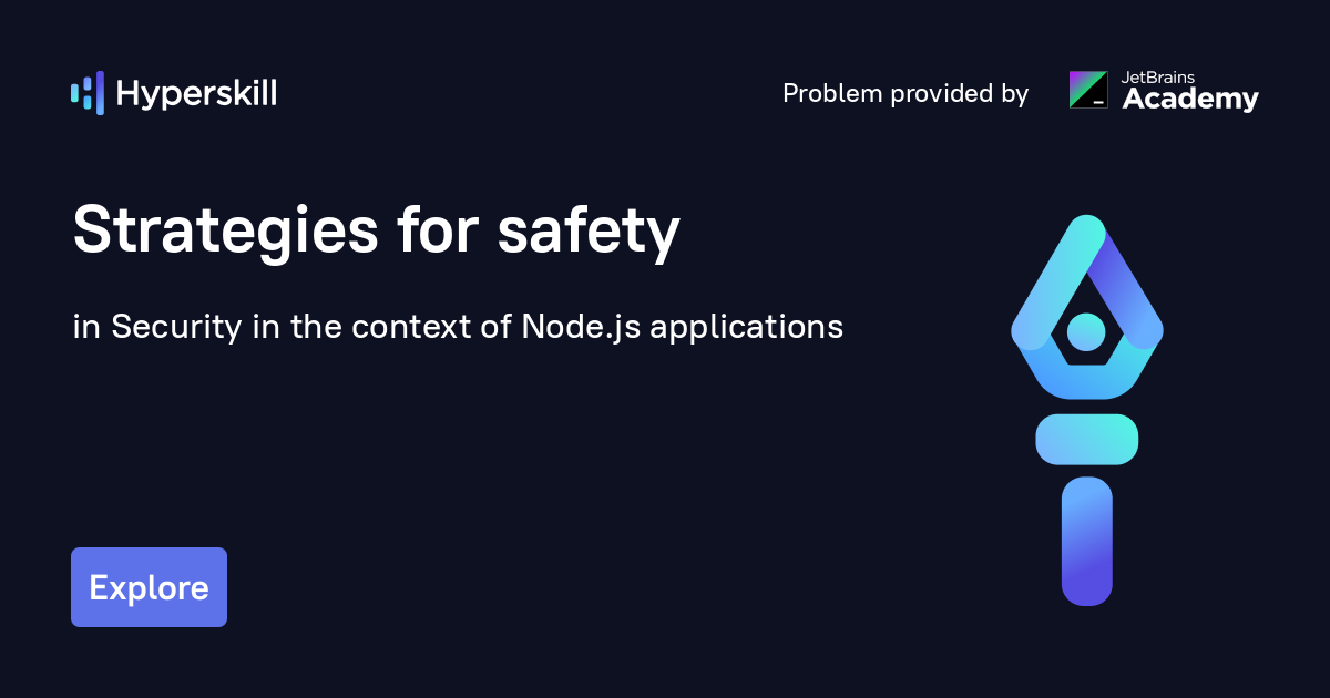 Strategies for safety · Security in the context of Node.js applications · Hyperskill