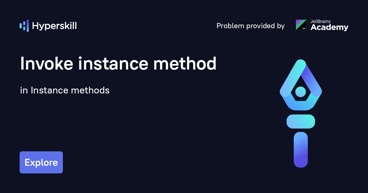 invoke-instance-method-instance-methods-hyperskill