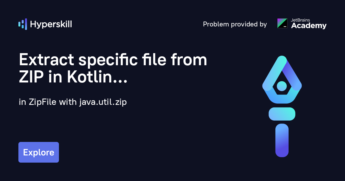 Extract Specific File from Zip · ZipFile with java.util.zip · Hyperskill