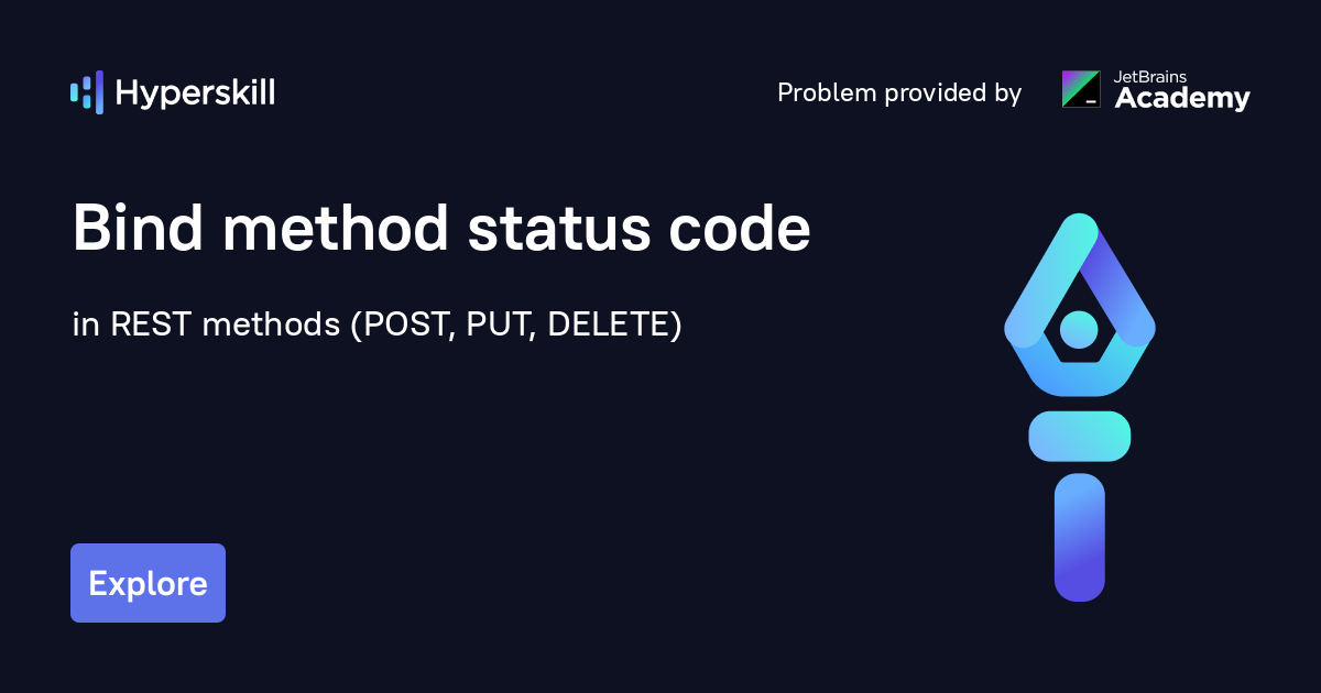 bind-method-status-code-rest-methods-post-put-delete-hyperskill