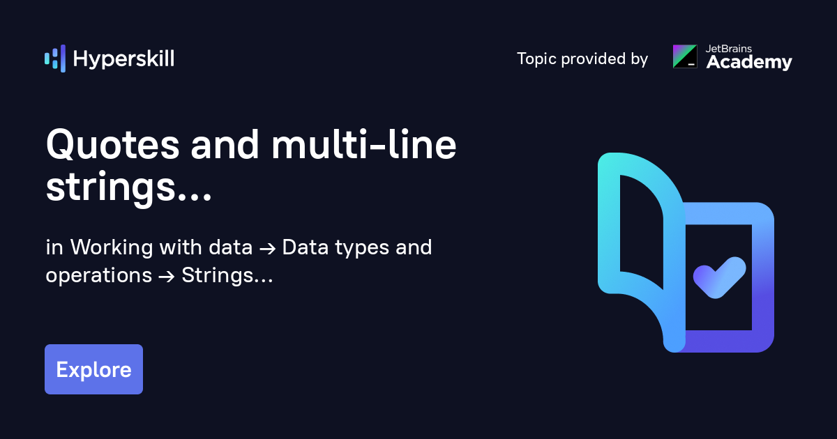 Quotes and multiline strings · Hyperskill