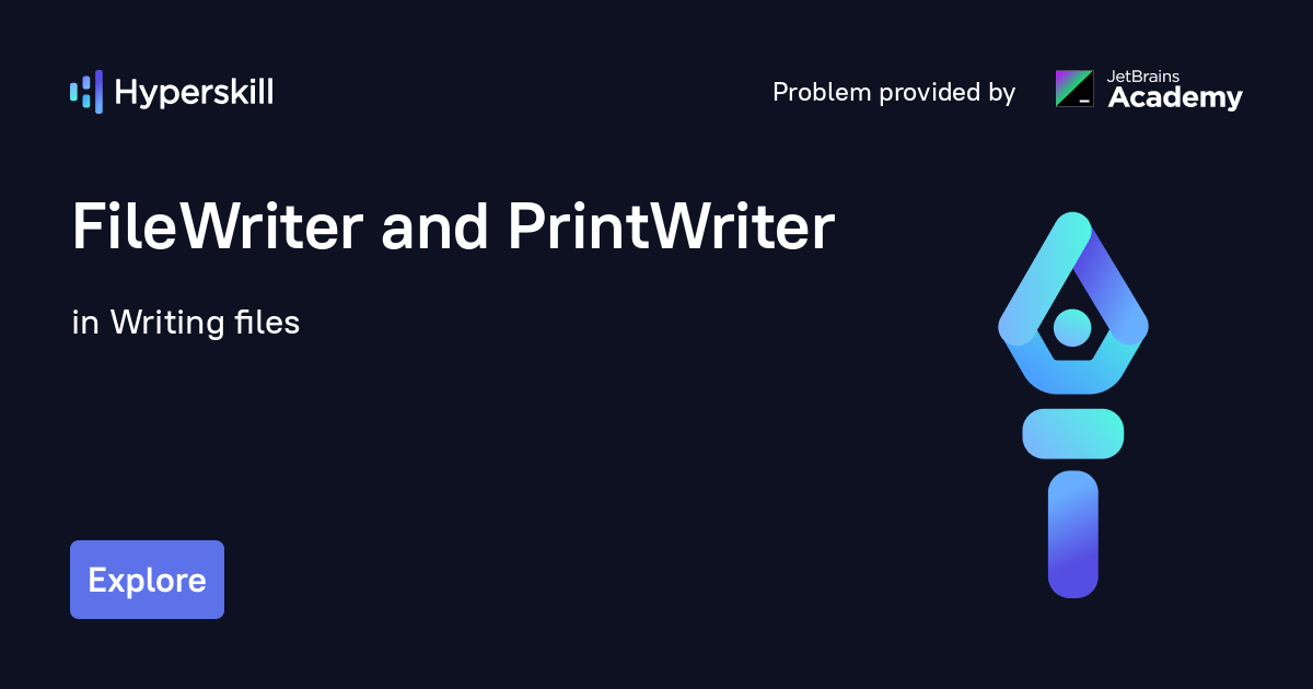 FileWriter and PrintWriter · Writing files · Hyperskill